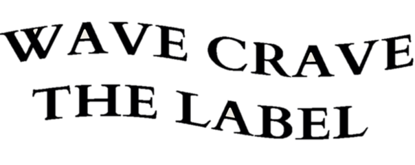 WAVE CRAVE THE LABEL